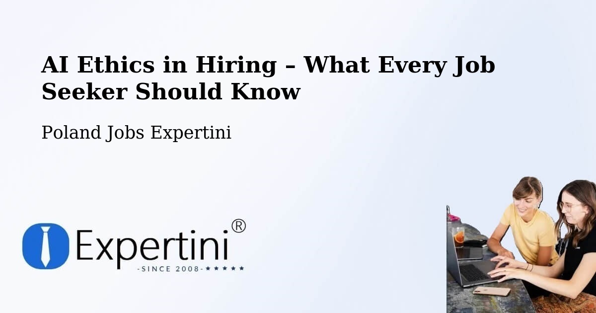 AI Ethics in Recruitment & Hiring – Stargard - Stargard, Poland Jobs Expertini